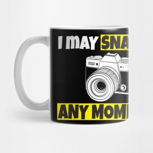 I may snap at any moment Mug